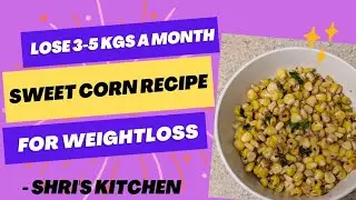 Sweet Corn Fry Recipe for Weight loss 😍| Diet Recipe 💪 | Intermittent fasting | Diet plan