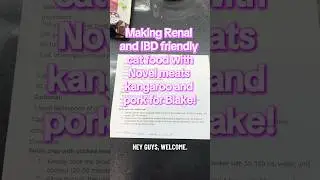 Making renal and IBD friendly food for my cat with novel meats of kangaroo and pork