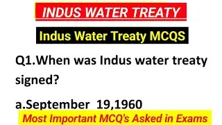 Indus Water Treaty MCQS | Most Important Questions & Answers For Exams