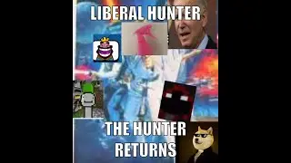 Liberal Hunter: The Hunter Returns