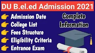 Delhi University B.el.ed Admission 2021 | DU B.el.ed Course Full Details | B.el.ed Fees, seats
