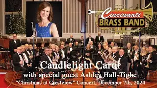 Cincinnati Brass Band with special guest Ashley Hall-Tighe - Candlelight Carol by John Rutter