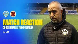 Dougie Imrie | Post Match | Stenhousemuir