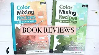 Colour Mixing Recipes: For Portraits + For Landscapes by William Powell | Book Review