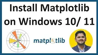 How to Install Matplotlib on Windows 11  | Python Matplotlib Beginner Tutorial | Amit Thinks