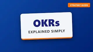 OKRs Explained for Beginners: How to Set Objectives and Key Results