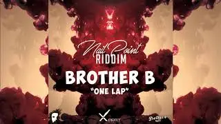 Brother B - One Lap {Soca 2018}{Grenada} Nail Point Riddim