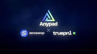 ANYPAD IDO ON ZEROSWAP & TRUEPNL