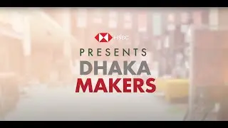 Dhaka Makers 2023 | Official Video