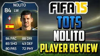 Fifa 15 TOTS Nolito Review (84) w/ In Game Stats & Gameplay - Fifa 15 Player Review