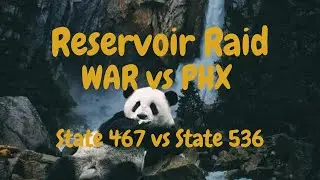 State of Survival &ndash; Reservoir Raid &ndash; WAR vs PHX [State 467 vs State 536]