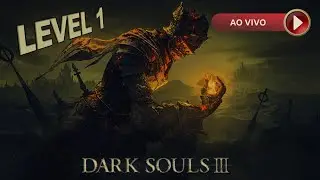 Dark Souls 3 - Grande Desafio 100NG Mas... Eu sou Level1. ( 02/100 )