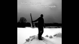 Unyielding Love (Original) - Andrew Filipski
