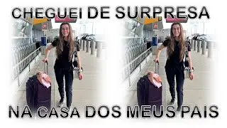CHEGUEI DE SURPRESA NA CASA DOS MEUS PAIS * depois de quase 4 anos sem ver eles.