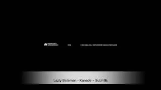 Lazly Bateman - Kanade ~ [Subhills]