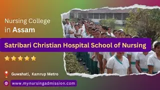 Satribari Christian Hospital - Kamrup Metro | Nursing Colleges in Assam | mynursingadmission.com