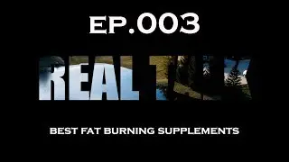 Best fat burning supplements | Clenbutrol and Ephedrine talk | REAL TALK ep.003