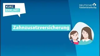 Wof&uuml;r brauche ich eine Zahnzusatzversicherung? Alles, was Du dazu wissen musst - kurz erkl&auml;rt!