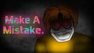 Make A Mistake. -Asylum Life) Short Animation Video/ Series) (Warning/Strong language ⚠️)