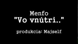 Menfo -Vo vn&uacute;tri (prod.Majself)