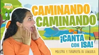 Canta con Isa | Caminando Caminando | Canci&oacute;n Infantil | Aprende Peque