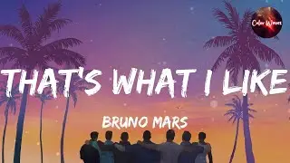 Bruno Mars - That's What I Like (Lyrics) | Witt Lowry, Maroon 5... (Mix)