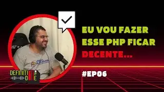 EU VOU FAZER ESSE PHP FICAR DECENTE... - WILLIAM CORREA | CORTES #DefinitionOfDone