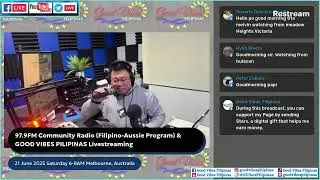 97.9FM Community Radio (Filipino-Aussie Program) & GOOD VIBES PILIPINAS Livestreaming