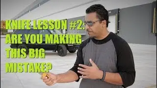 Knife Lesson: Common Mistake and Correcting Your Structure (Seminar Prep Lesson #2)