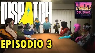 DELIRIO nello Z Team | DISPATCH (Gameplay Walkthrough ITA) EPISODIO 3