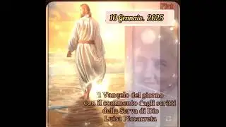 Il Vangelo del giorno con il commento dagli Scritti della Serva di Dio Luisa Piccarreta