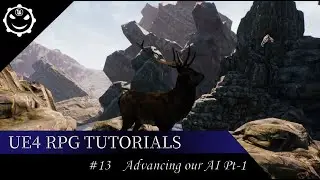 Unreal engine 4 RPG Tutorials -  Advancing the AI   Pt-1 #13