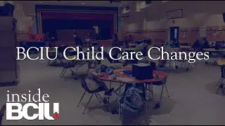 Inside BCIU: BCIU Child Care Changes