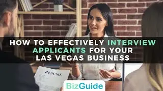 How to Effectively Interview Applicants for your Las Vegas Business