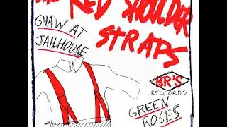 The Red Shoulder Straps - Gnaw At Jailhouse 1979? RARE PUNK TAPES