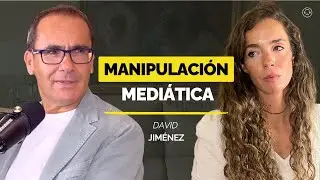Por qu&eacute; NO SE CUENTA LA VERDAD en los MEDIOS DE COMUNICACI&Oacute;N I David JIM&Eacute;NEZ