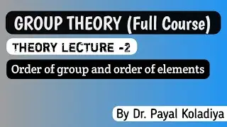 Theory Lecture 2 |Order of group and order of elements| CSIR-NET|GATE|NBHM|SET| IIT-JAM|Mathematics