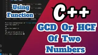 C++ Program to find GCD or HCF of two numbers | gcd of two numbers using function