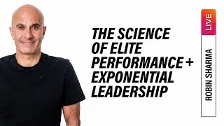 The Science of Elite Performance + Exponential Leadership [Instagram Live] |  Robin Sharma