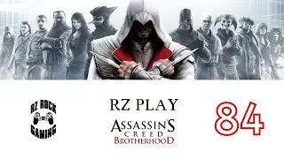 Rz Game Play Assassin's Creed Brotherhood | Part 84 - Scroll of Romulus 4