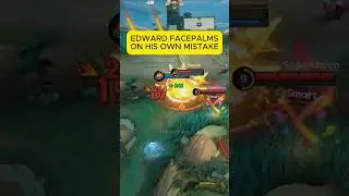 EDWARD ICONIC FACEPALM OVER HIS MISTAKE! #mlbbhighlights #edward #shorts