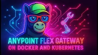 Anypoint Universal API Management and Flex Gateway - Part IV | Flex Gateway in Local Mode