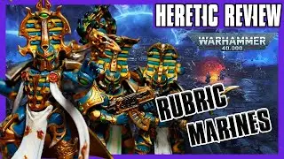 Heretic Review - Rubric Marines(Warhammer 40K)
