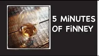 5 Minutes of Finney - How to drink whiskey like a boss!
