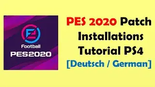 PES 2020 ⚽ PS4 Patch installieren / Optionfile inklusive Bundesliga [German/Deutsch]