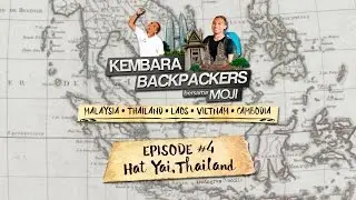 E4 Hatyai - Kembara Backpackers Bersama Moji S1 | Backpacking in South East Asia