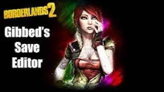 Borderlands 2 How to use Gibbed Save Editor