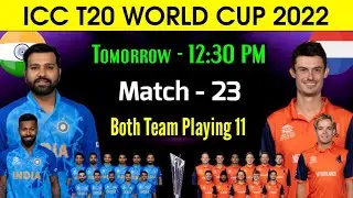 ICC T20 World Cup 2022 | India vs Netherlands Playing 11 | Ind vs Ned Playing 11 2022