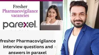 Interview questions for drug safety associate in Paraxel