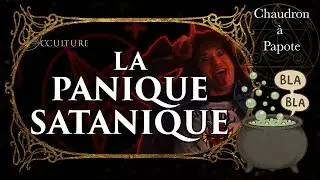 Retour sur... la panique satanique ! - Chaudron &agrave; Papote